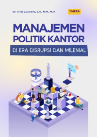 Image of Manajemen politik kantor di era disrupsi dan milenial